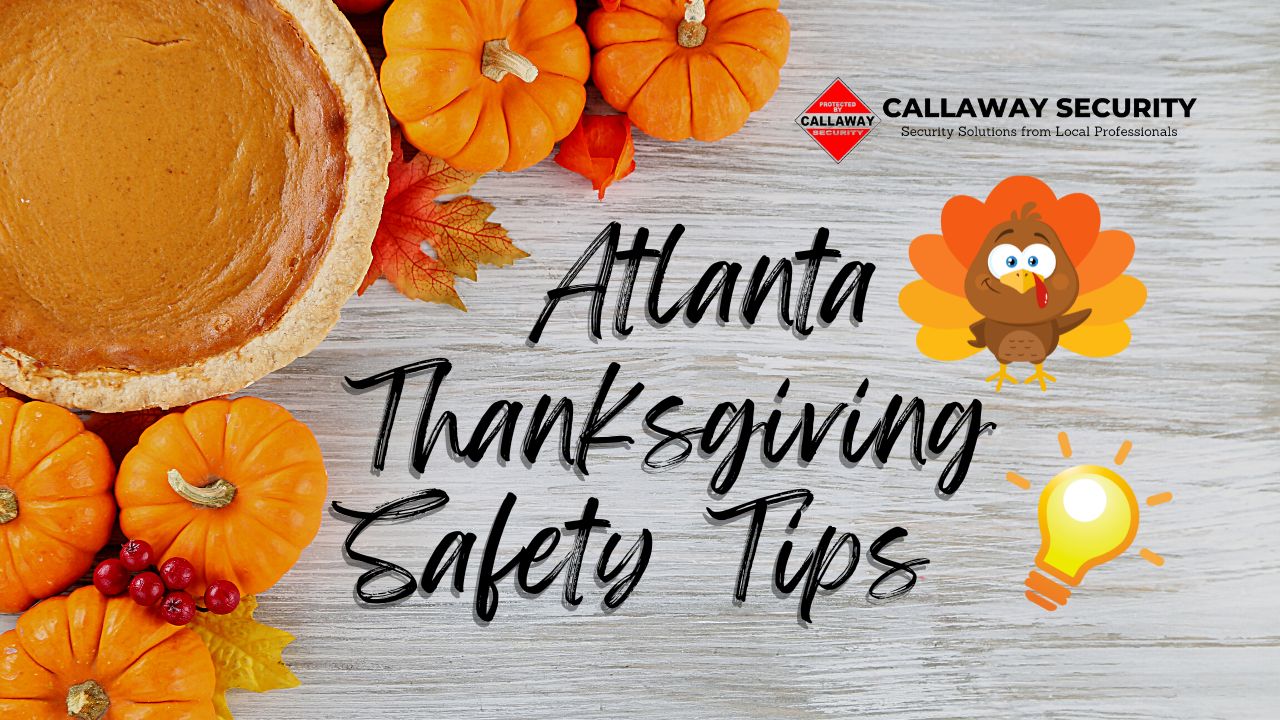 Atlanta Thanksgiving Safety Tips 2022