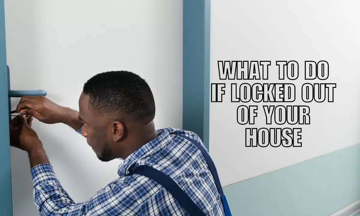 What to Do If Locked Out of Your House