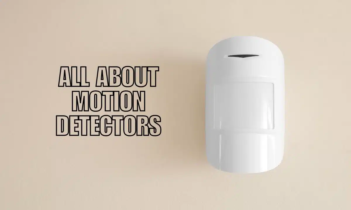 All About Motion Detectors