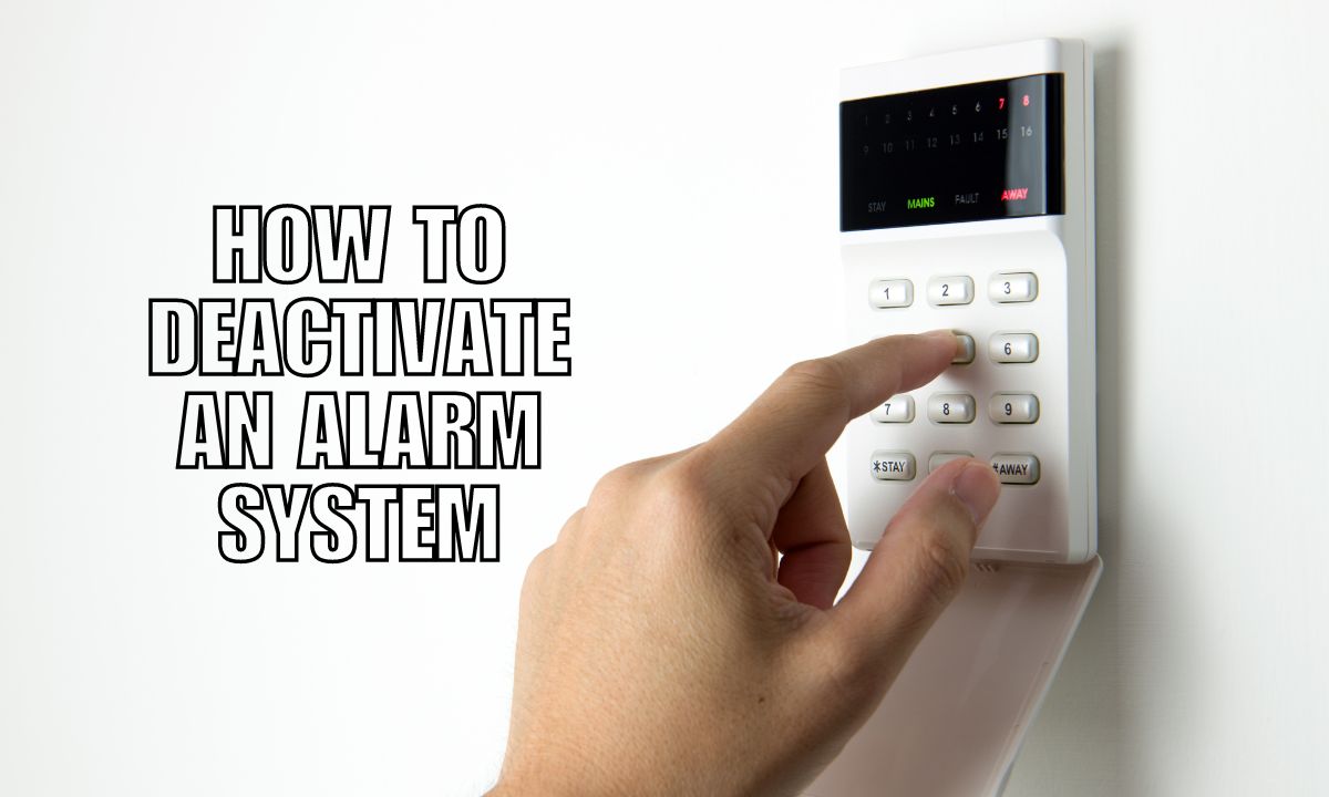 How to Deactivate an Alarm System