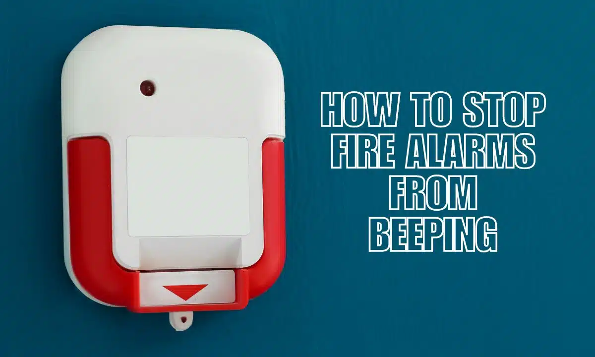 How to Stop Fire Alarms from Beeping