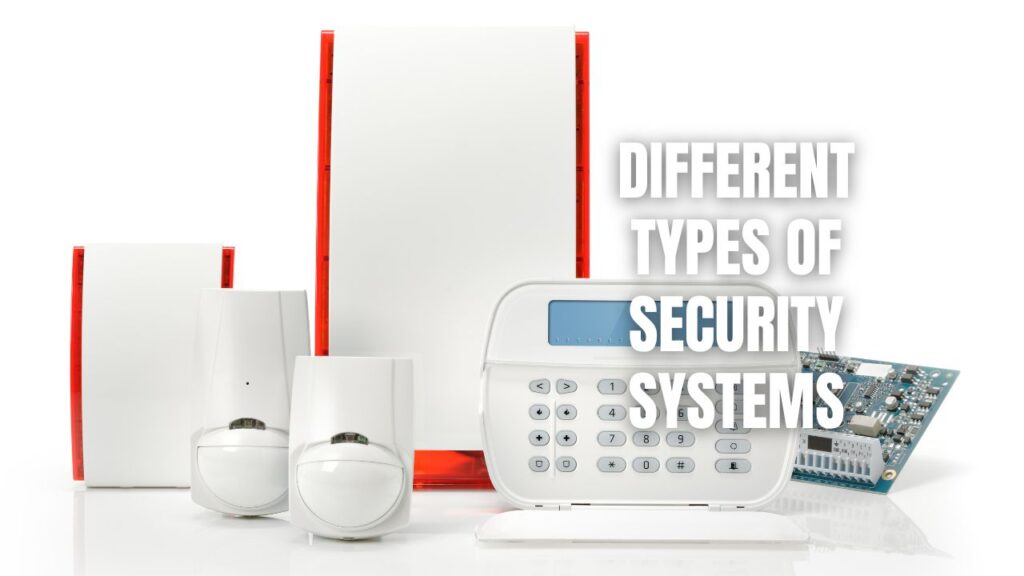 Different Types Of Security Systems