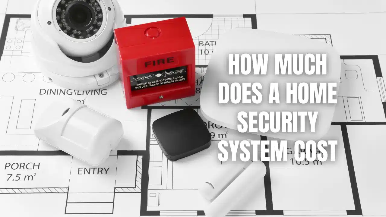 How Much Does a Home Security System Cost