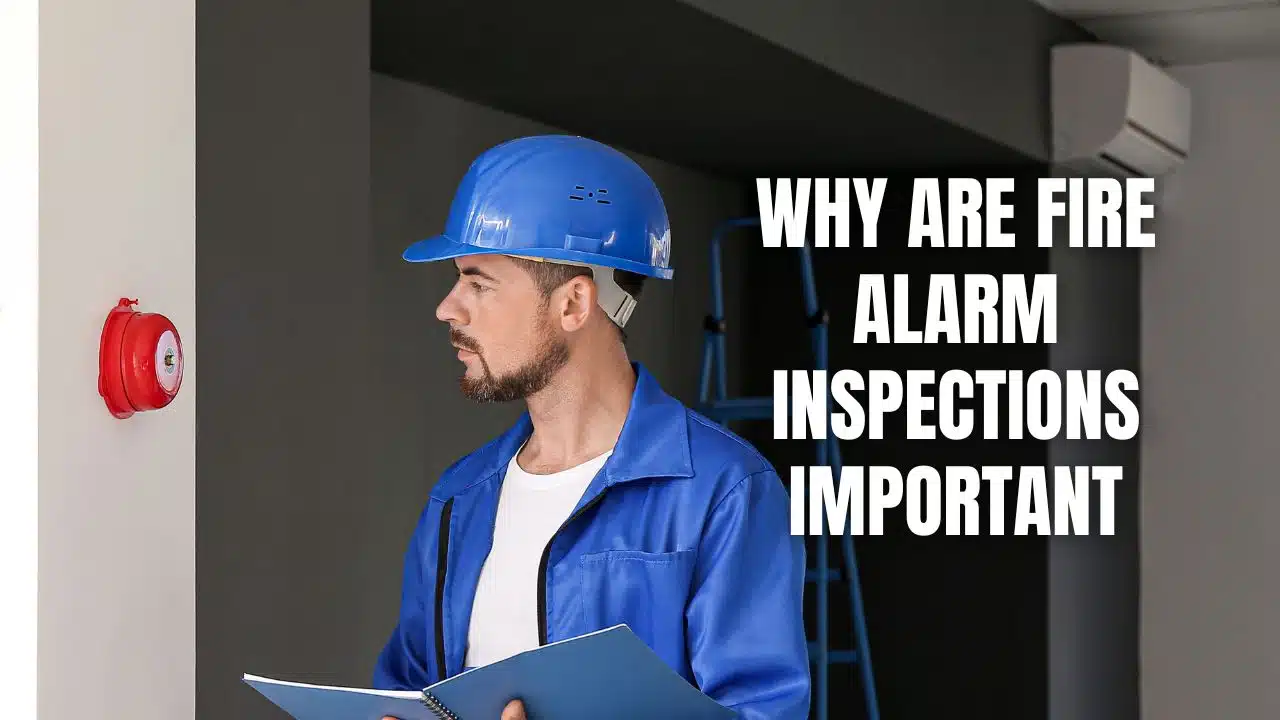 Why Are Fire Alarm Inspections Important