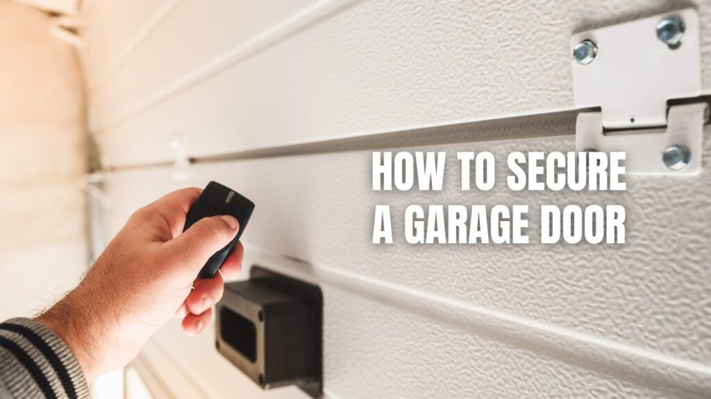 How To Secure A Garage Door