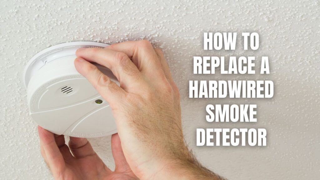 How to Replace a Hardwired Smoke Detector