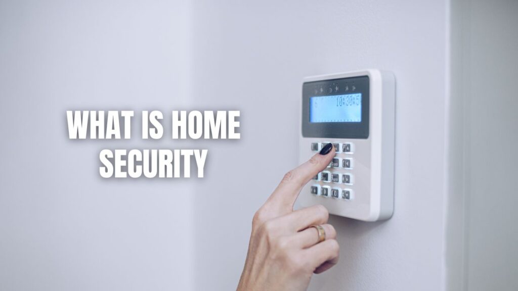 What Is Home Security