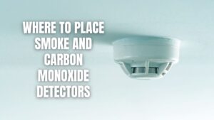 Where To Place Smoke And Carbon Monoxide Detectors