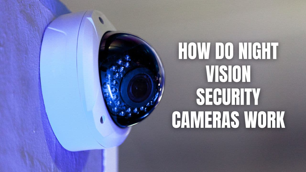 How Do Security Cameras Work?