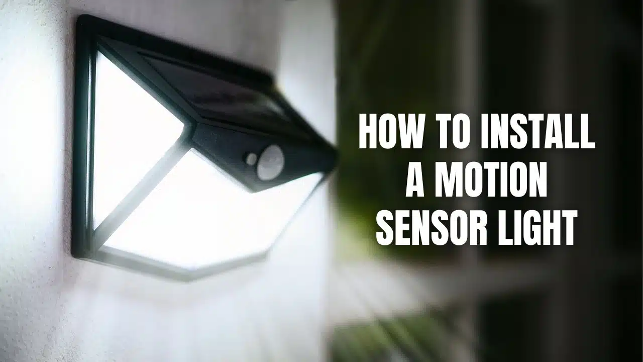How To Install A Motion Sensor Light