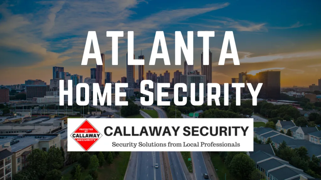 Atlanta home security by callaway security & sound