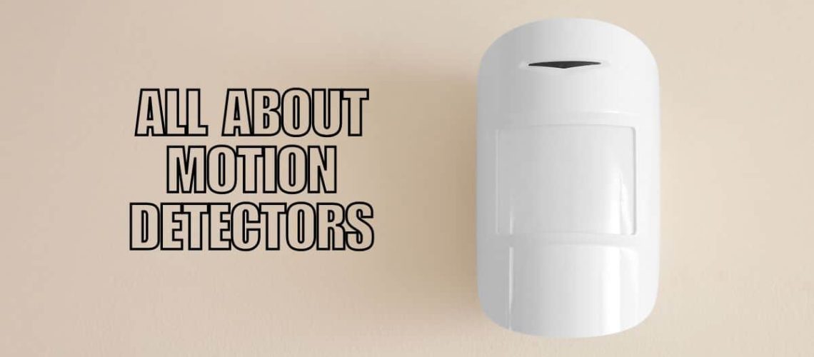 All About Motion Detectors