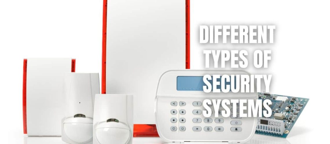 Different Types Of Security Systems