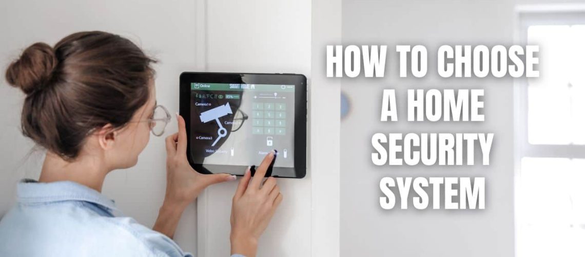 How To Choose A Home Security System